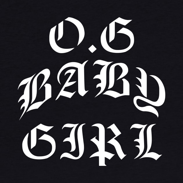 O.G. BABY GIRL by TheCosmicTradingPost